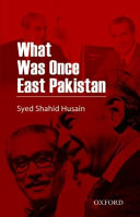 What was once East Pakistan / Syed Shahid Husain.