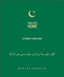 Going back home to where I came from / edited by Jonathan Watkins ; texts by Mahtab Hussain... [et al.]