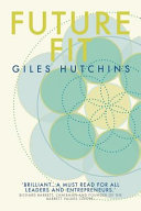 Future fit / Giles Hutchins ; foreword by Anton Chernikov.