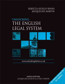 Unlocking the English legal system / Rebecca Huxley-Binns, Jacqueline Martin.