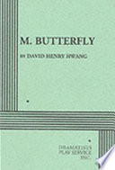 M. Butterfly / by David Henry Hwang.