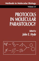 Protocols in Molecular Parasitology edited by John E. Hyde.