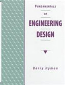 Fundamentals of engineering design / Barry Hyman.