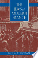 The Jews of modern France / Paula E. Hyman.