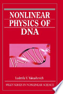 Nonlinear physics of DNA / Ludmila Vladimirovna Yakushevich.