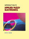 Introduction to applied fuzzy electronics / Ahmad M. Ibrahim.
