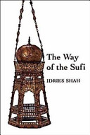 The way of the Sufi / Idries Shah.