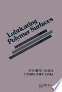 Lubricating polymer surfaces / Yoshito Ikada, Yoshikimi Uyama.