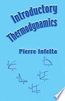 Introductory thermodynamics / Pierre Infelta.