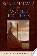 Scandinavia in world politics / Christine Ingebritsen.