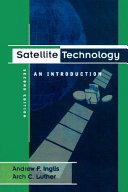 Satellite technology : an introduction / A.F. Inglis and A.C. Luther.