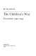 The children's war : evacuation 1939-1945 / Ruth Inglis.