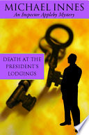 Death at the President's lodging / Michael Innes.