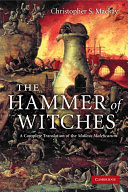 The hammer of witches : a complete translation of the Malleus maleficarum / Christopher S. Mackay.