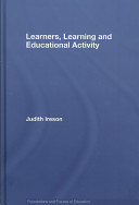 Learners, learning and educational activity / Judith Ireson.
