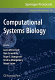 Computational Systems Biology edited by Reneé Ireton, Kristina Montgomery, Roger Bumgarner, Ram Samudrala, Jason McDermott.