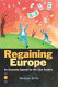 Regaining Europe : an ecomomic agenda for the 21st century / George Irvin.