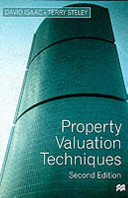 Property valuation techniques / David Isaac and Terry Steley.