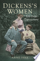 Dickens's women his great expectations / Anne Isba.