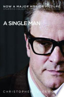 A single man / Christopher Isherwood ; [with an introduction by Tom Ford].