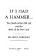 If I had a hammer ... : the death of the old left and the birth of the new left / Maurice Isserman.