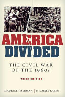 America divided : the civil war of the 1960s / Maurice Isserman, Michael Kazin.