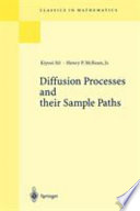 Diffusion processes and their sample paths / Kiyosi Ito, Henry P. McKean, Jr.