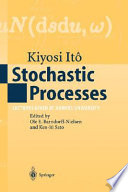 Stochastic processes : lectures given at Aarhus University / Kiyosi Itō ; edited by Ole E. Barndorff-Nielsen, Ken-iti Satō.