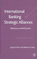 International strategic banking alliances : reflections on BNP/Dresdner.