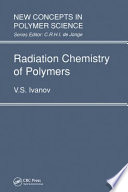 Radiation chemistry of polymers / V.S. Ivanov ; translated from the Russian by E.A. Koroleva.