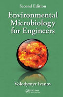 Environmental microbiology for engineers / Volodymyr Ivanov.