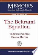 The Beltrami equation / Tadeusz Iwaniec, Gaven Martin.