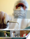 Forensic science / Andrew R.W. Jackson and Julie M. Jackson.