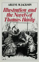 Illustration and the novels of Thomas Hardy / Arlene M. Jackson.