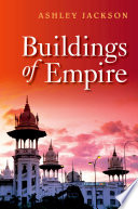 Buildings of empire / Ashley Jackson.