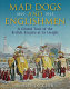 Mad dogs and Englishmen : a grand tour of the British Empire at its height : 1850-1945 / Ashley Jackson.