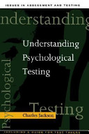 Understanding psychological testing / Charles Jackson.