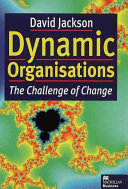 Dynamic organisations : the challenge of change / David Jackson ; foreword by John Humble.