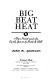 Big beat heat : Alan Freed and the early years of rock & roll / John A. Jackson..
