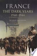 France : the dark years, 1940-1944.
