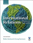 Introduction to international relations : theories and approaches / Robert Jackson, Georg Srensen.