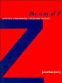 The way of Z : practical programming with formal methods / Jonathan Jacky.