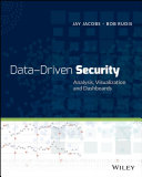 Data-driven security analysis, visualization and dashboards / Jay Jacobs and Bob Rudis.