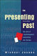 The presenting past : the core of psychodynamic counselling and therapy / Michael Jacobs.