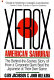 Xerox : American samurai / Gary Jaconson, John Hillkirk.