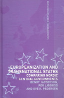 Europeanisation and the transformation of states / Bengt Jacobsson, Per Lægried and Ove K. Pedersen.