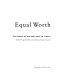 Equal worth : the status of men and women in Sweden / by Ranveig Jacobsson and Karin Alfredsson.