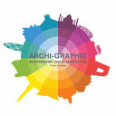 Archi-graphic : an infographic look at architecture / Frank Jacobus.