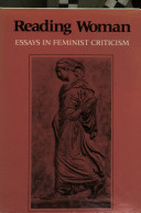 Reading woman : essays in feminist criticism / Mary Jacobus.