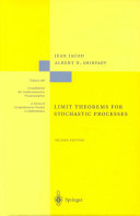 Limit theorems for stochastic processes / Jean Jacod, Albert N. Shiryaev.